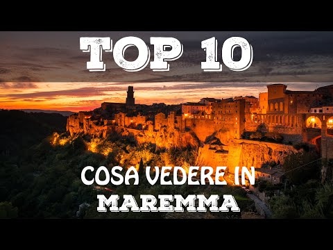 Top 10 cosa vedere in Maremma