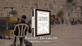 Tomer Devorah: Attribute 4 Part 4