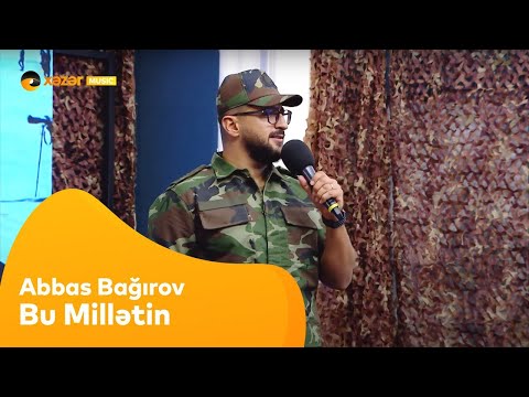 Abbas Bağırov - Bu Millətin Böyük Sərkərdəsi Sən