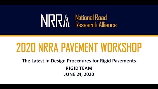 Rigid Webinar: The Latest in Design Procedures for Rigid Pavements | 2020 NRRA Pavement Workshop