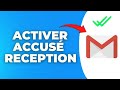 Comment activer accus de reception sur gmail