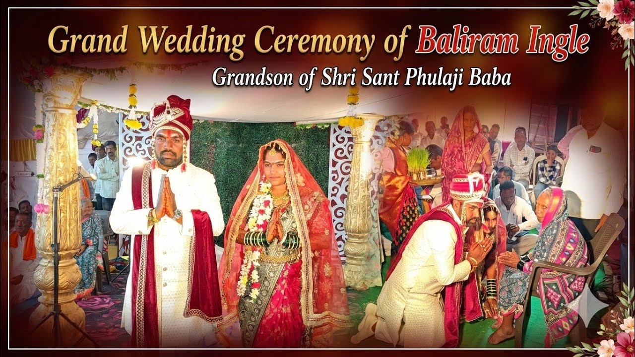 Grand Wedding Ceremony of Baliram Ingle | Grandson of Shri Sant Phulaji Baba