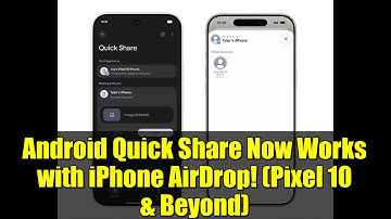 Android Quick Share Now Works with iPhone AirDrop! (Pixel 10 & Beyond)