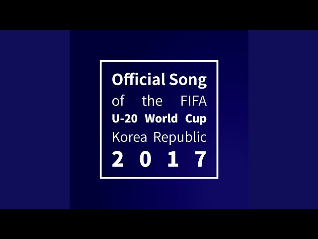 Trigger the fever (The Official Song of the FIFA U-20 World Cup Korea Republic 2017) class=