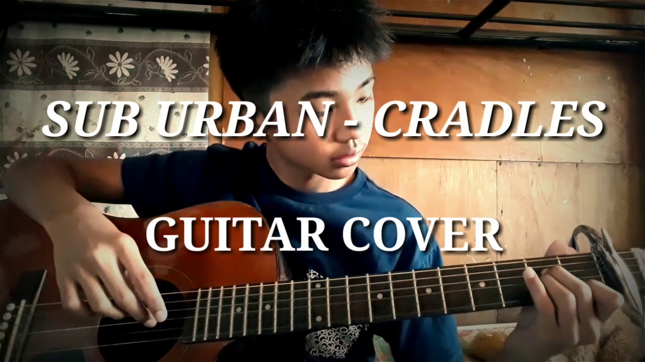 SUB URBAN CRADLES FINGERSTYLE (GUITAR COVER) YouTube