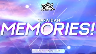 347aidan ‒ MEMORIES! 🔊 [Bass Boosted]