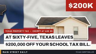 🏠 Texas Homeowners 65  | $200,000 Now Exempt From School Tax