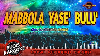MABBOLA YASE BULU KARAOKE - LAGU BUGIS TANPA VOCAL