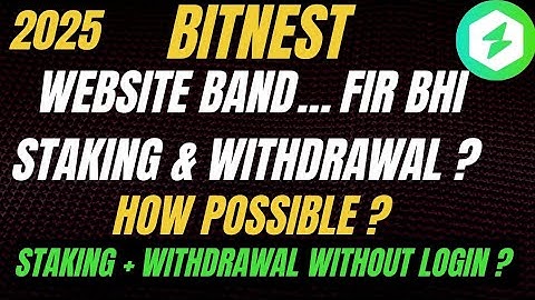 Bitnest Website Band Fir Bhi Staking & Withdrawal ? How Possible? Staking+ Withdrawal Without Login?