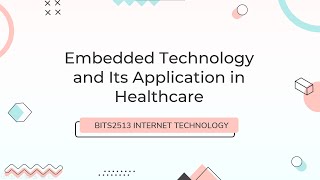 Embedded Technology and Its Application in Healthcare | BITS 2513 Internet Technology screenshot 5