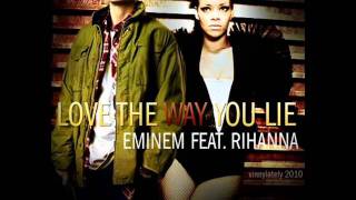 Love The Way You Lie - Eminem feat. Rihanna (Remix)
