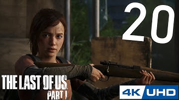 [4K] The Last of Us: Part I - 100% Playthrough - Part 20 - ELLIE