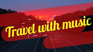 Drive, Music, Beaming Songs, Driving Whit Music, Road trip Drive With Me Car Playlist Travel Mix