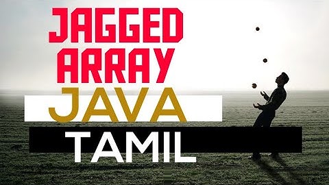 Jagged Array | java | Tamil