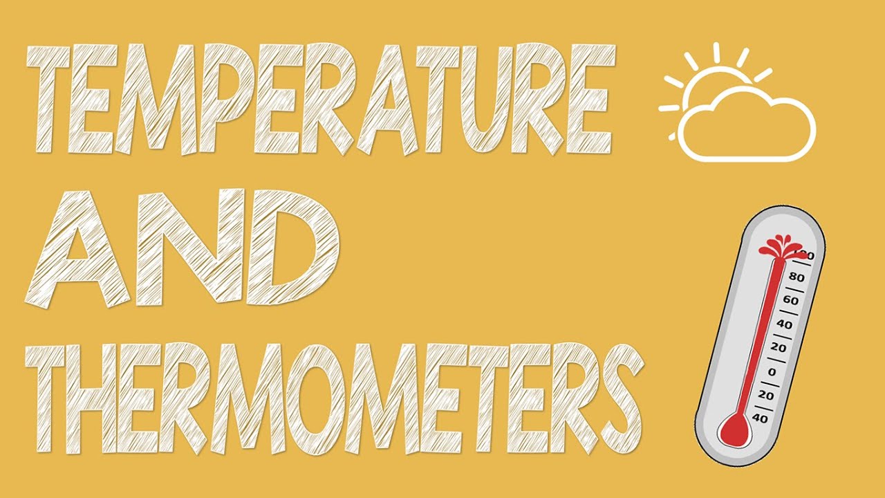 Temperature Thermometers | Physics Animation