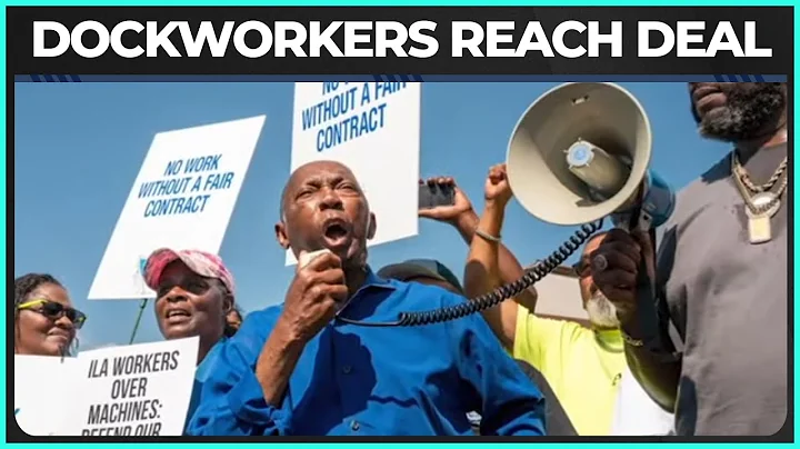 BREAKING: Dockworkers Reach Deal To Suspend Strike