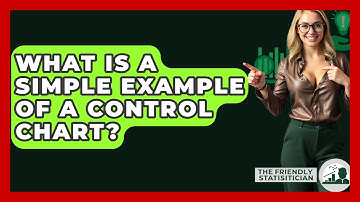 What Is A Simple Example Of A Control Chart? - The Friendly Statistician