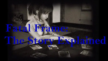 Fatal Frame: The Story Explained
