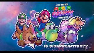 The Super Mario Galaxy Movie Was Dissapointing.