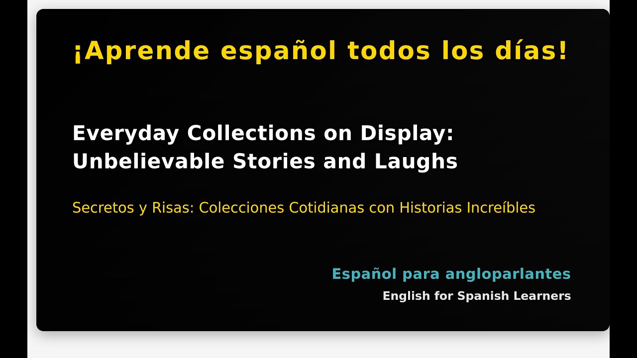 Everyday Collections on Display: Unbelievable Stories and Laughs