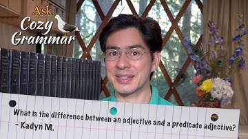Difference between an Adjective and a Predicate Adjective | Video from "Ask Cozy Grammar"