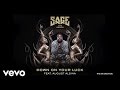 Sage The Gemini - Down On Your Luck (Audio) ft. August Alsina
