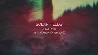 SOLAR FIELDS - In Memory (Origin 2006)