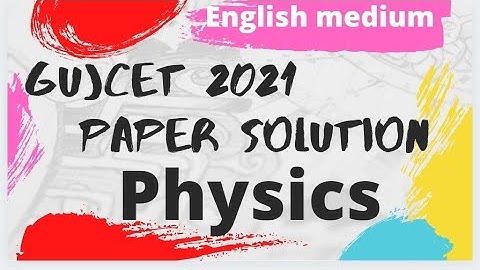 gujcet 2021 paper solution|gujcet physic paper solution 2021|english medium