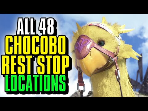 Final Fantasy VII Rebirth All 48 Chocobo Rest Stop Locations