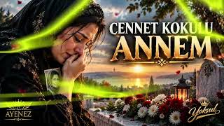 Cennet Kokulu Annem 😭 Annesini Kaybeden Kızın Yürek Yakan Ağıdı