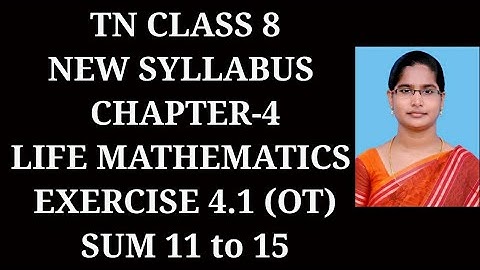 8th maths Ch-4 Life Mathematics |Exercise-4.1 (11 to 15 sums)| Samacheer One plus One channel