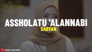 Download lagu ASSHOLATU 'ALANNABI ( اَلصَّلاَةُ عَلَى النَّبِيِّ ) - SABYAN (Lirik Lagu) Wassalaamu alar rosul