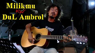 MILIKMU - BOOMERANG | PENGAMEN JALANAN || DUL AMBROL