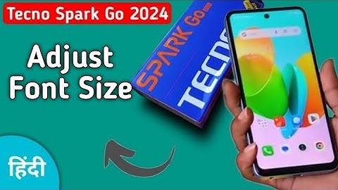 Tecno Spark Go 2024 font size kaise adjust kare, how to increase or decrease font size in tecno Spar
