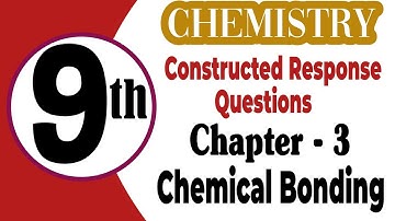 Class 9th Chemistry | Chapter 3 | Constructed Response Questions | Chemical Bonding | New Book 2025