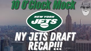 10 O'Clock Mock/ NY JETS DRAFT RECAP &amp; Reaction/New York Jets News