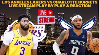 Los Angeles Lakers Vs Charlotte Hornets LIVE Play By Play & Reaction #NBA