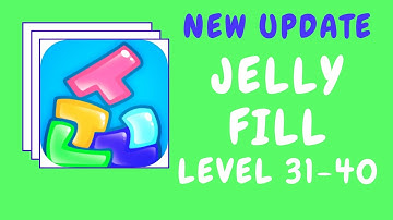 Jelly Fill Level 31-40 Gameplay