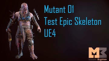 Mutant 01 Test Epic Skeleton In UE4