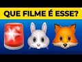 ADIVINHE O NOME DO FILME PELOS EMOJIS