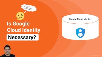Is Google Cloud Identity must or optional to use Google enterprise services? let