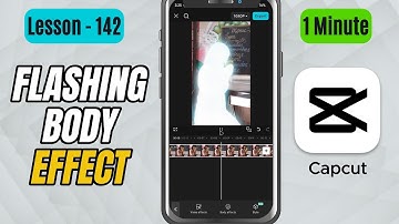How to Add Flashing Body Effect in CapCut Mobile - Lesson 142 CapCut Tutorial