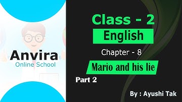 Class 2nd | English | Chapter 8 Mario and his lie | Part 2 |  By Ayushi Tak