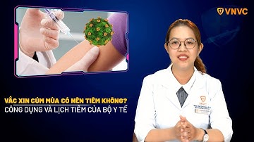 Vắc xin cúm mùa có nên tiêm không? Công dụng và lịch tiêm của Bộ Y tế | VNVC