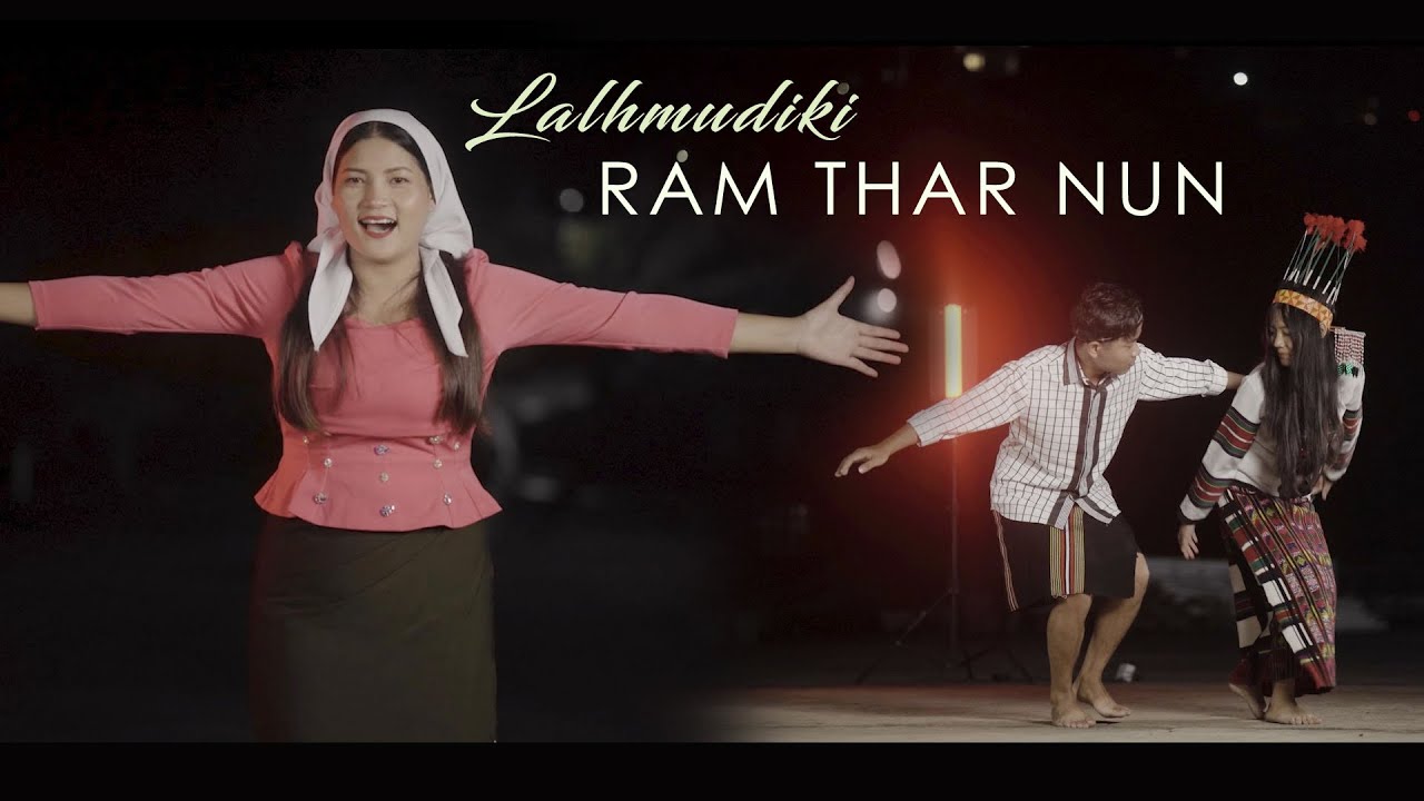 Lalhmudiki  Ram thar nun  Official Music Video