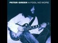 Peter Green - Fool No More