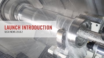 2018.2 Product Launch Introduction | Seco Tools