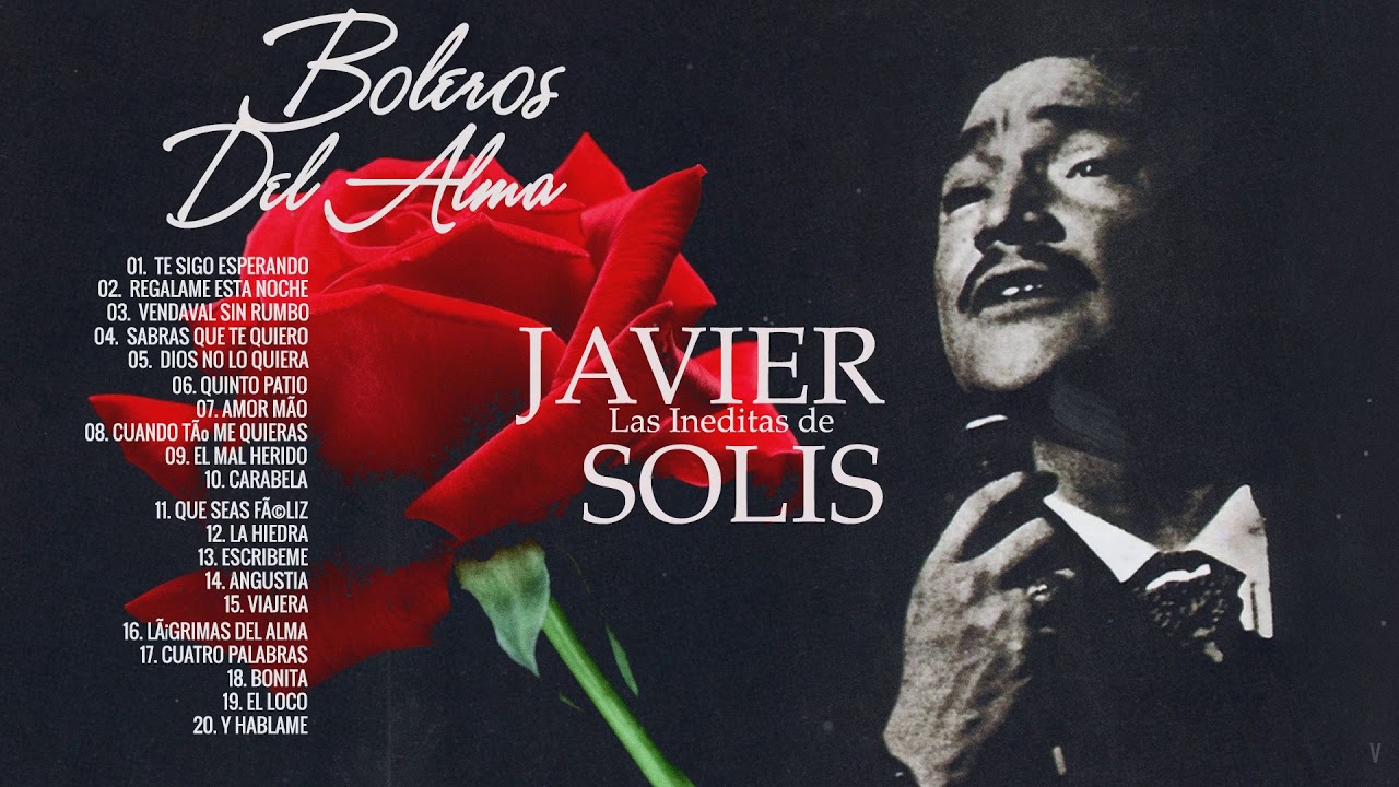 Javier Solis Boleros Del Alma