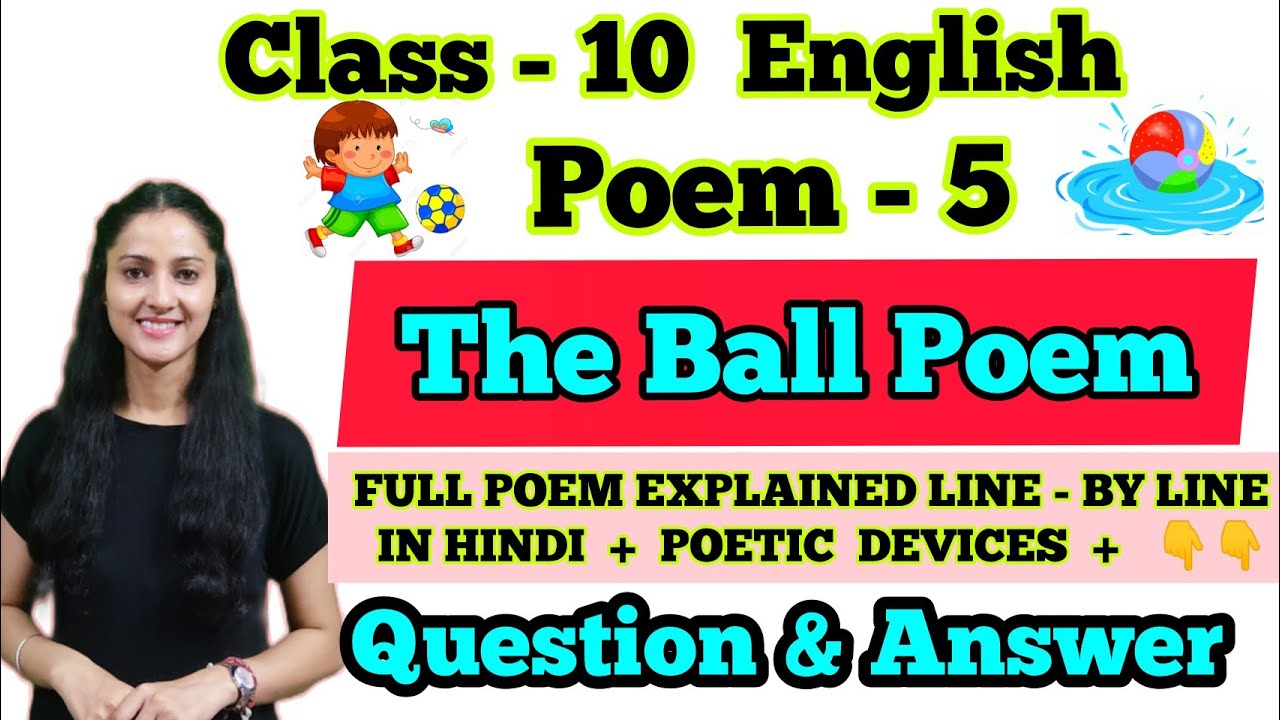 The Ball Poem Class 10 Poem 5 Explanation, Poetic Devices