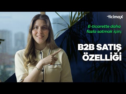 B2B Satış Özelliği